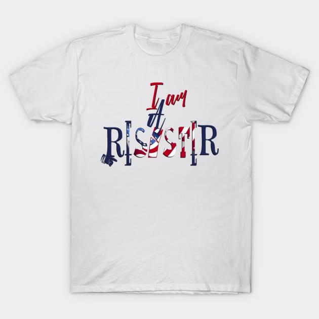 I am a Resister T-Shirt by frugalmistress